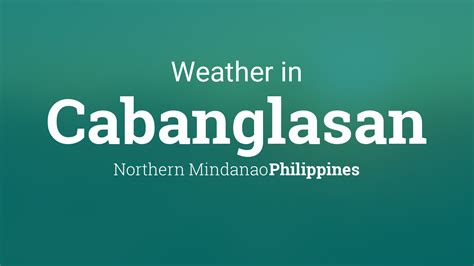 pagasa weather forecast bukidnon|Cabanglasan, Bukidnon, Philippines Current Weather.